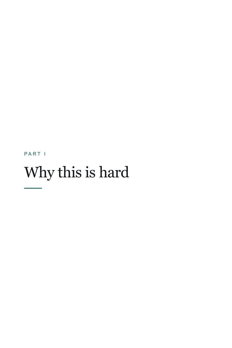 The Part I title page: Why this is hard