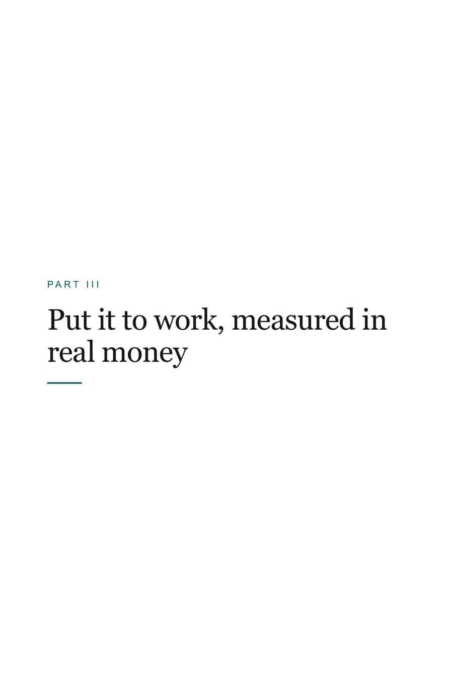 The Part III title page: Put it to work, measured in real money